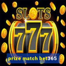 prize match bet365